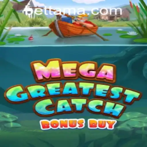 Experience the Thrill of MegaGreatestCatchBonusBuy at TamaBet Casino